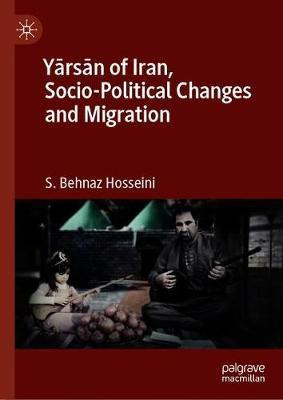 Libro Yarsan Of Iran, Socio-political Changes And Migrati...