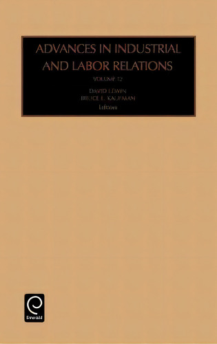 Advances In Industrial And Labor Relations, De David Lewin., Vol. 32. Editorial Emerald Publishing Limited, Tapa Dura En Inglés
