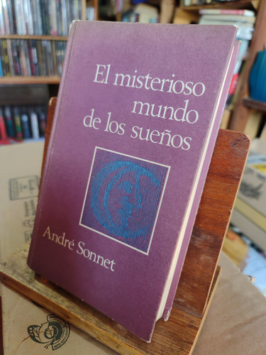 El Misterioso Mundo De Los Sueños. Andre Sonnet. 