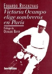 Victoria Ocampo Elige Sombreros En Paris - Eduardo Rosenzvai