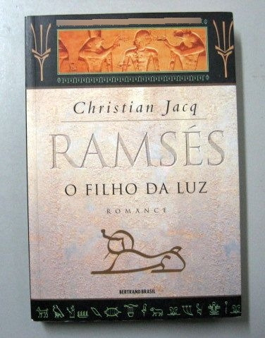 Ramsés O Filho Da Luz - Christian Jacq