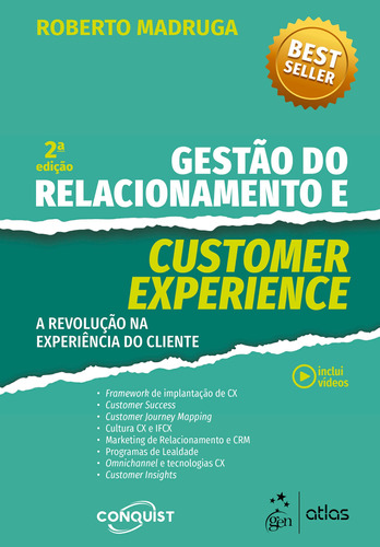 Gestão do Relacionamento e Customer Experience - A Revolução na Experiência do Cliente, de Madruga, Roberto. Editora Atlas Ltda., capa mole em português, 2021