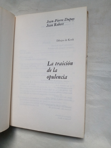 La Traicion De La Opulencia Produccion Industrial Dupuy Robe (Usado)