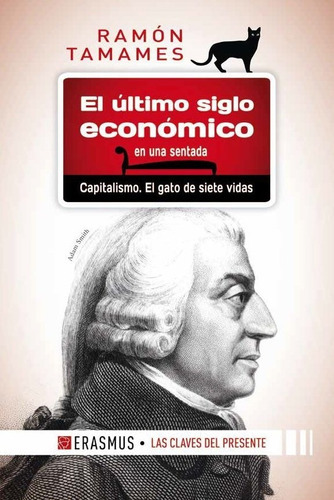 El Ãâºltimo Siglo Econãâ³mico En Una Sentada, De Tamames, Ramon. Editorial Erasmus Ediciones, Tapa Dura En Español