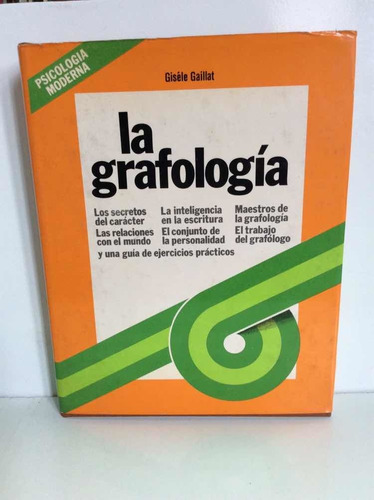 La Grafología - Giselle Gaillat - Escritura - Carácter