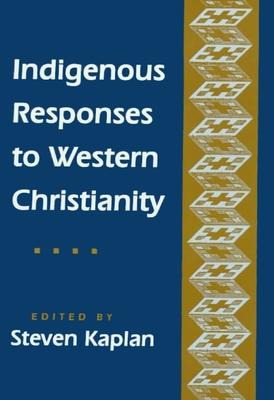 Libro Indigenous Responses To Western Christianity - Stev...