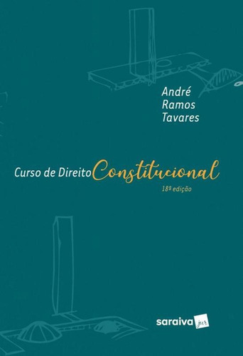 Curso De Direito Constitucional - Tavares - Saraiva 18 Ed, De Andre Ramos Tavares. Editora Saraiva, Capa Mole, Edição 18 Em Português