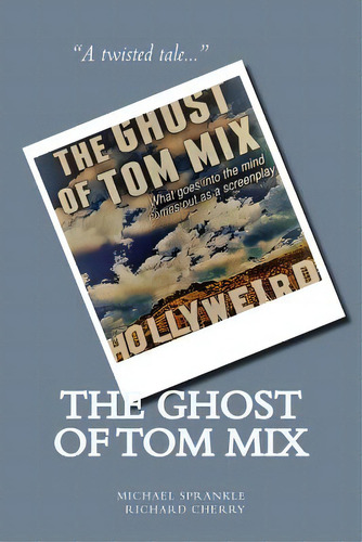 The Ghost Of Tom Mix, De Cherry, Richard. Editorial Createspace, Tapa Blanda En Inglés