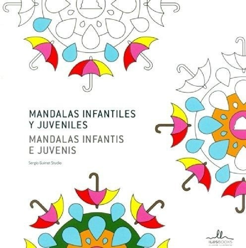 Mandalas Infantiles Y Juveniles, De Sergio Guinot. Editorial Ilus Books (g), Tapa Blanda En Español