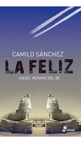 La Feliz - Aquel Verano Del 88