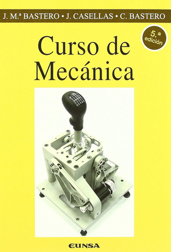 Curso De Mecánica (colección Ingeniería) / José María Baster