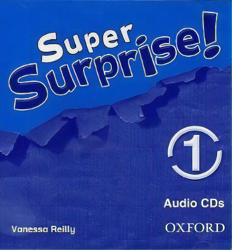 Super Surprise 1_class   Kel Ediciones, De Reilly,vanessa. Editorial Oxford University Press En Inglés