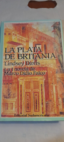 La Plata De Britania - Lindsey Davis - Sudamericana - Usado