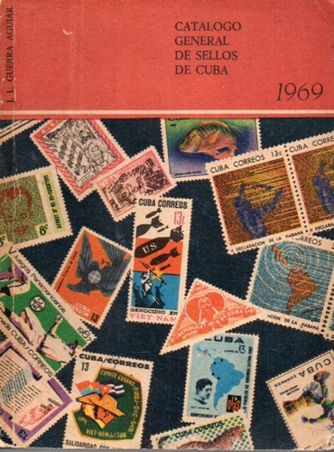 Catalogo General De Sellos De Cuba 1969 