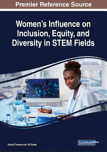 Women's Influence On Inclusion, Equity, And Diversity In Stem Fields, De Thomas, Ursula., Vol. 1. Editorial Information Science Reference, Tapa Blanda En Inglés