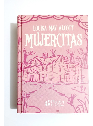 Mujercitas - Louisa May Alcott / Tapa Dura 