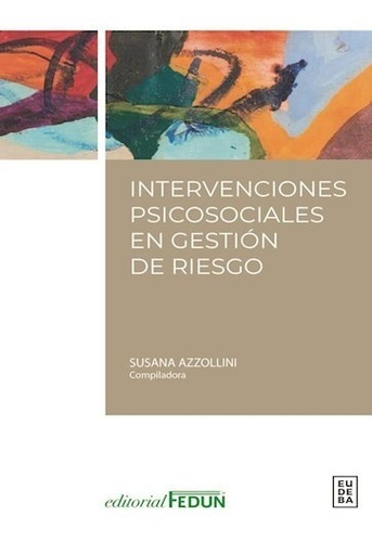 Intervenciones Psicosociales En Gestion De Riesgo - Eudeba