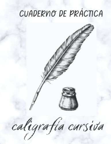 Cuaderno De Practica De Caligrafia Cursiva: Caligrafia Para