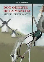 Comprar Don Quijote De La Mancha Primera Parte: El Ingenioso Hidalgo