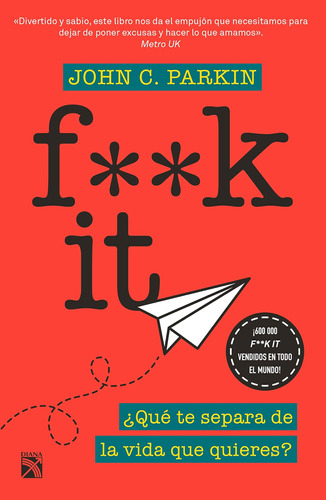 Libro: F**k It: ¿qué Te Separa De La Vida Que Quieres? (span