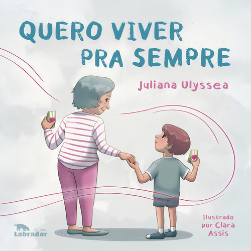 Quero Viver Pra Sempre, De Ulyssea, Juliana. Editorial Labrador, Capa Mole Em