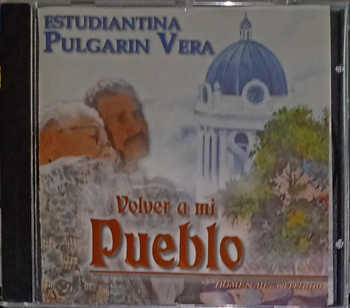 Estudiantina Pulgarin Vera - Volver A Mi Pueblo