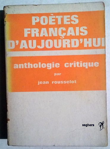 Libro De Jean Rousselot : Poètes Français D'aujourd'hui