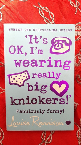 Its Ok Im Wearing Really Big Knickers (ingles) - L. Rennison