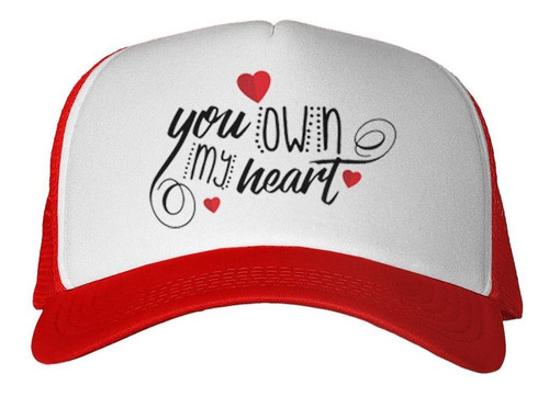 Gorra Frase Eres Dueño De Mi Corazon