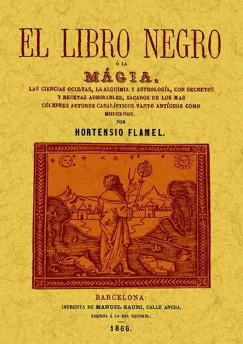 Libro Negro O La Magia, El - Flamel, Hortensio