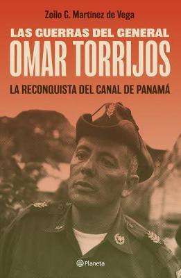 Libro Las Guerras Del General Omar Torrijos - Zoilo G Mar...
