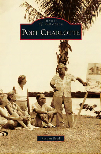 Port Charlotte, De Read, Roxann. Editorial Arcadia Lib Ed, Tapa Dura En Inglés
