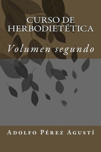Libro : Curso De Herbodietetica Volumen Segundo (cursos...