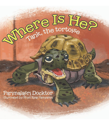 Libro: Where Is He?: Tank, The Tortoise