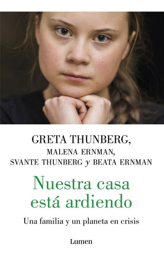 Nuestra Casa Esta Ardiendo - Greta Thunberg - Lumen Libro