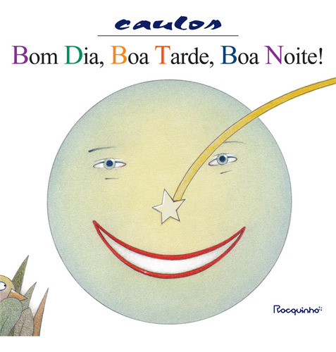 Bom dia, boa tarde, boa noite!, de Caulos. Editorial Rocquinho, capa mole em português, 2021