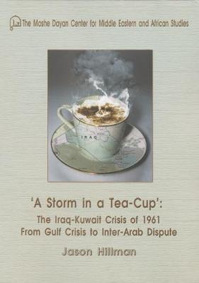 A Storm In A Tea-cup : The Iraq-kuwait Crisis Of 1961: Fr...