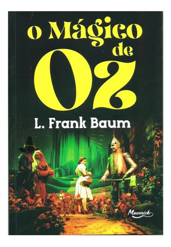 Livro Magico De Oz O Maverick De Ines Antonia Lohbauer Editorial Maverick Capa Capa Mole Em Português