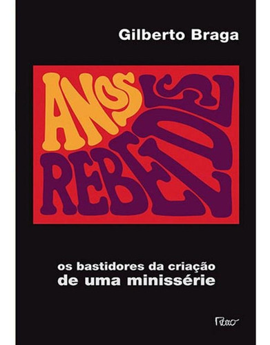 Imagem 1 de 1 de Anos Rebeldes - Os Bastidores Da Criação De Uma Minisséri