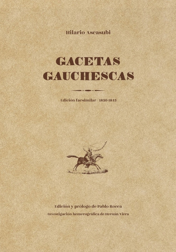 Gacetas Gauchescas - Ascasubi, Hilario
