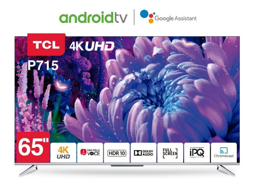 Imagen 2 de 5 de Smart Tv Tcl 65'' Quhd 4k 65p715 Android Tv Wifi - Cover Co