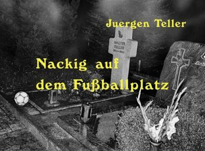 Libro Juergen Teller : Nackig Auf Dem Fussballplatz (star...