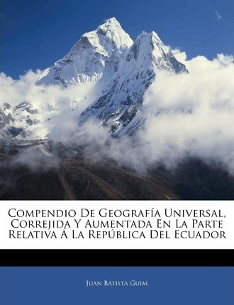 Libro Compendio De Geograf A Universal, Correjida Y Aumen...