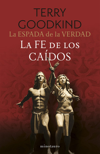 La Espada De La Verdad Nº 06/17 La Fe De Los Caídos, De Goodkind, Terry., Vol. 1. Editorial Minotauro, Tapa Blanda En Spa, 2024