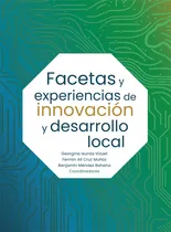 Comprar Facetas Y Experiencias De Innovación Y Desarrollo Local