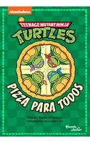 Comprar Tortugas Ninja - Pizza Para Todos, De Peggy Paul Casella. Tortugas Ninja, Vol. 1.0. Editorial Planeta, Tapa Blanda, Edición 1.0 En Español, 2023