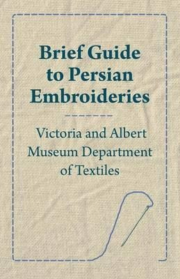 Brief Guide To Persian Embroideries - Victoria And Albert...