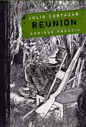 Reunión: Reunión, de Julio Cortázar. Serie 8496509795, vol. 1. Editorial Promolibro, tapa blanda, edición 2007 en español, 2007