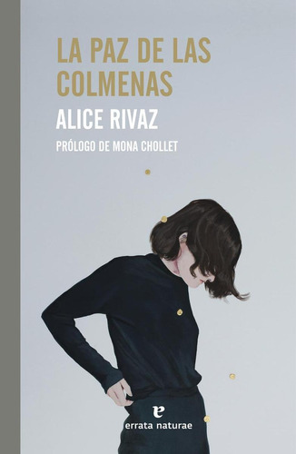 Libro: La Paz De Las Colmenas. Rivaz, Alice. Errata Naturae