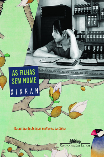 As filhas sem nome, de Xinran,. Editora Schwarcz SA, capa mole em português, 2010
